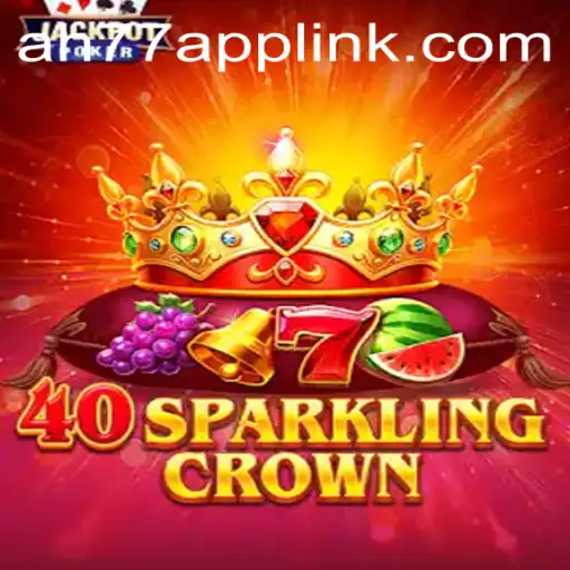 Discover 40SparklingCrown: A Thrilling Casino Adventure with AH77.COM