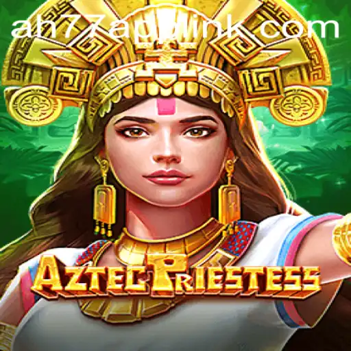 Unveiling the Mystical World of AztecPriestess: A Captivating Gaming Experience