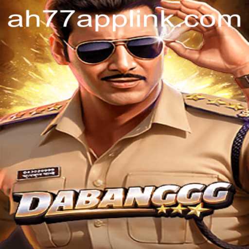 Unveiling DABANGGG: The Thrilling New Game from AH77.COM