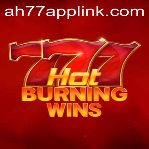 HotBurningWins: Experience Thrilling Gameplay with AH77.COM