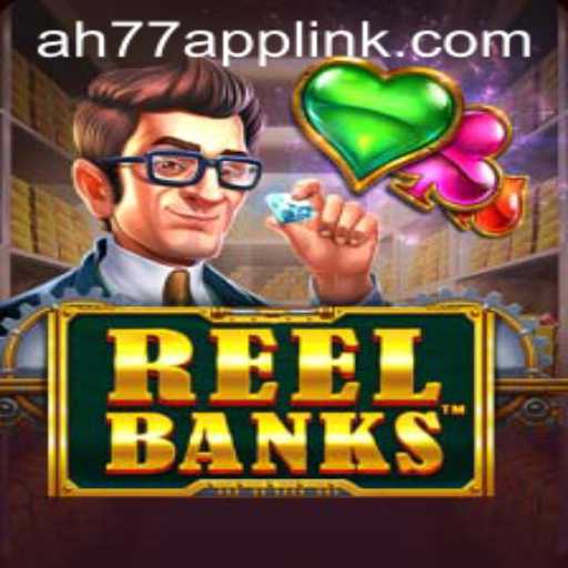 Discover the Thrills of ReelBanks: A Comprehensive Guide to the Game and Insights into AH77.COM