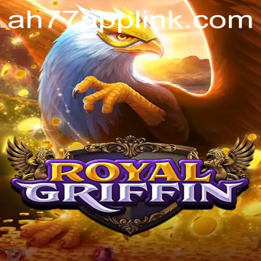 RoyalGriffin: Unveiling the Majestic Adventure in AH77.COM