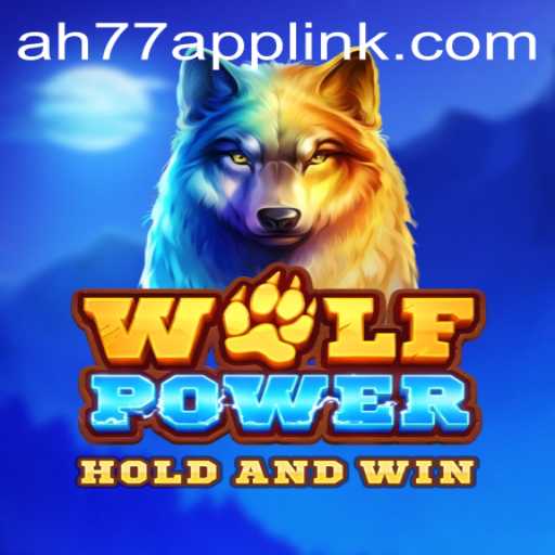 Unleashing the Thrills of WolfPower and the Rise of AH77.COM